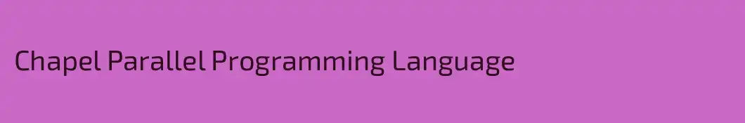 Chapel Parallel Programming Language